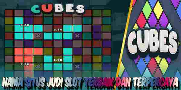 Situs Judi Slot Terbaik Resmi Terpercaya Mudah Menang Cubes